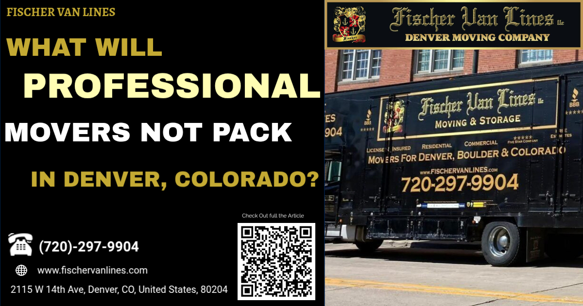 What Will Professional Movers in Denver, Colorado Not Pack?